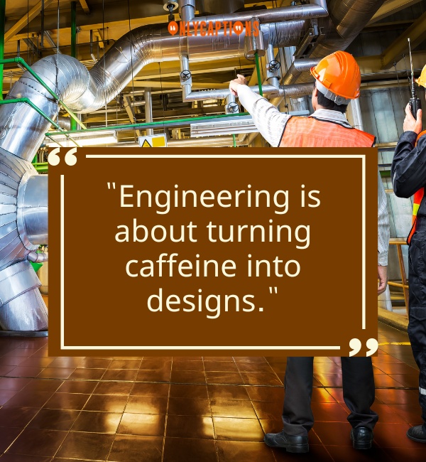 Funny Engineering Quotes 3-OnlyCaptions