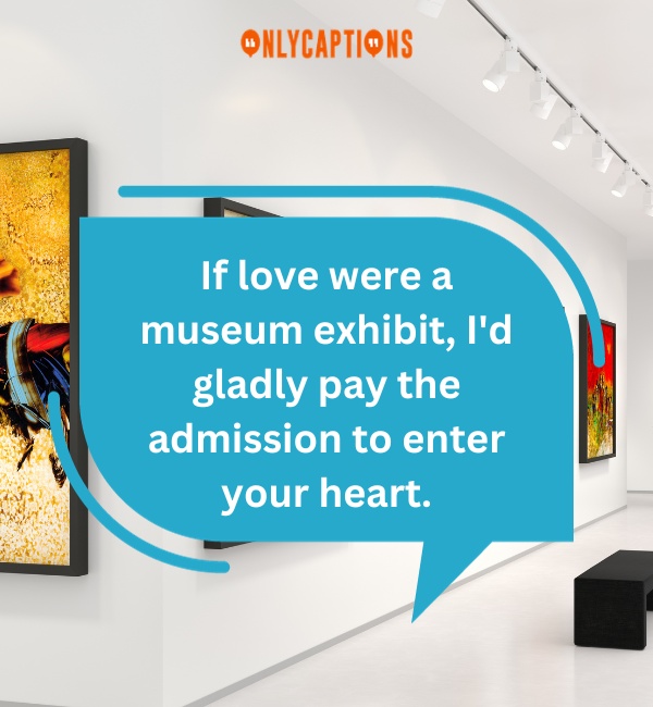 Funny Museum Pick Up Lines 5-OnlyCaptions