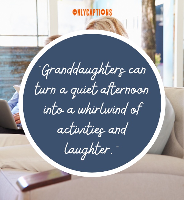 Funny Quotes About Granddaughter-OnlyCaptions