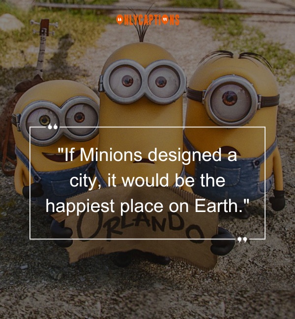 Funny Quotes About Minions 2-OnlyCaptions