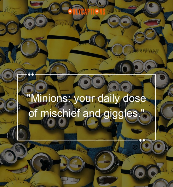 Funny Quotes About Minions-OnlyCaptions
