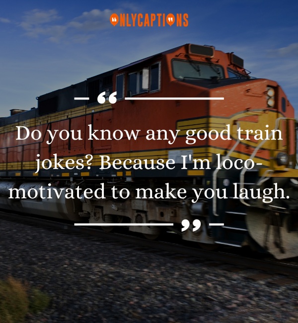 Funny Train Pick Up Lines 2-OnlyCaptions