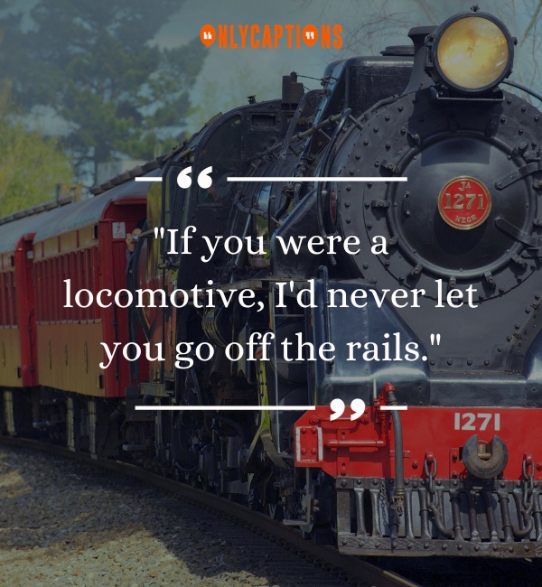 Funny Train Pick Up Lines 5-OnlyCaptions