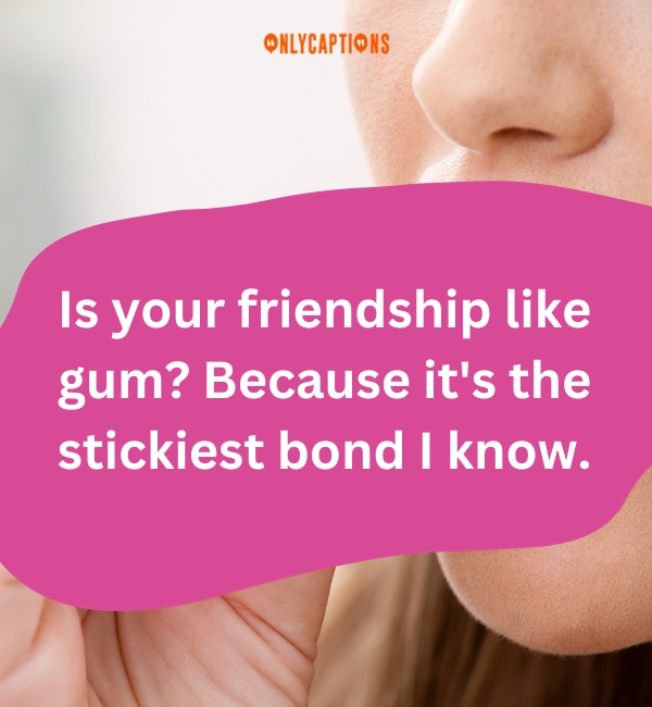 Gum Pick Up Lines 2-OnlyCaptions