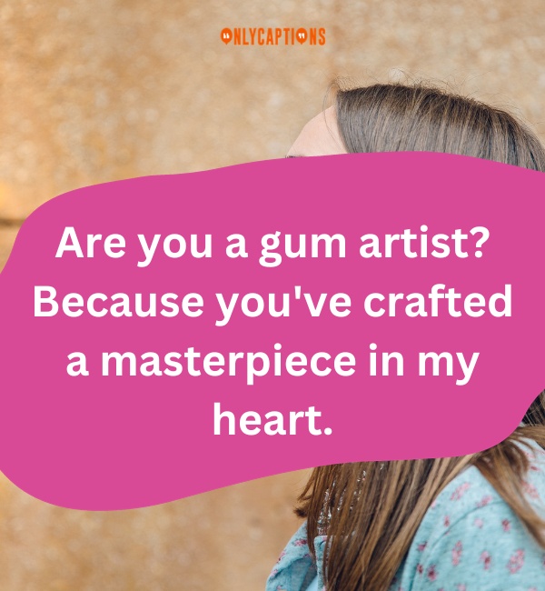 Gum Pick Up Lines 4-OnlyCaptions