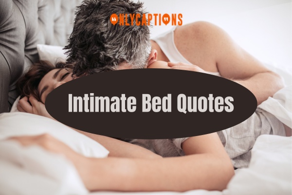 Intimate Bed Quotes (2024)