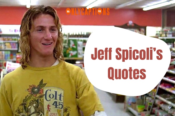 Jeff Spicoli’s Quotes (2024)