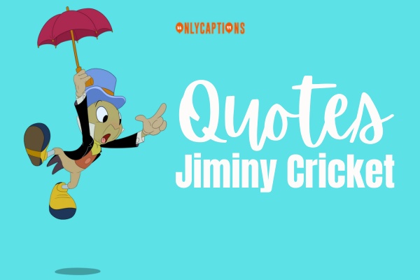 Jiminy Cricket Quotes (2024)