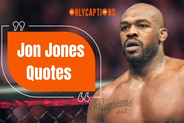 Jon Jones Quotes (2024)