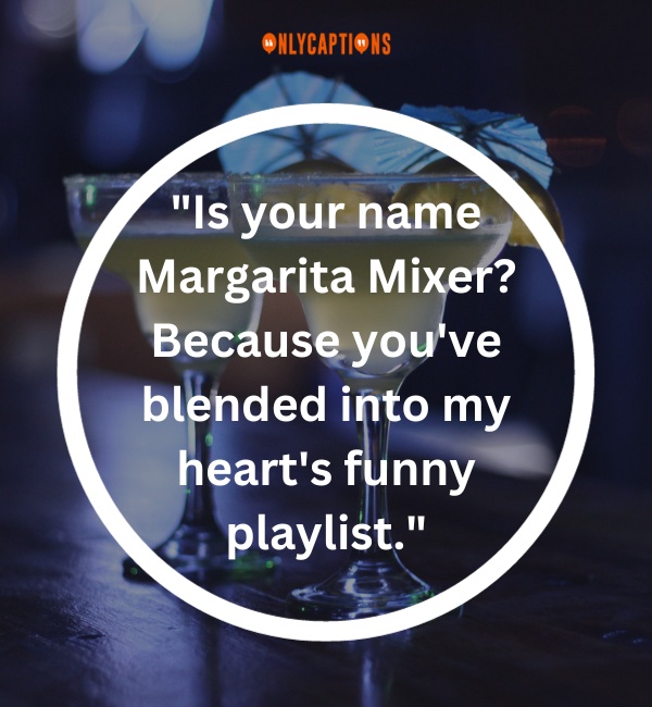 Margarita Pick Up Lines 3-OnlyCaptions