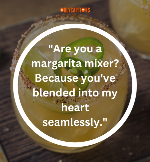 Margarita Pick Up Lines-OnlyCaptions