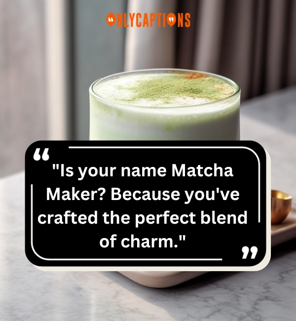 Matcha Pick Up Lines 2-OnlyCaptions