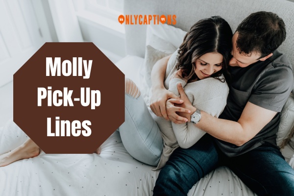 Molly Pick Up Lines 1-OnlyCaptions