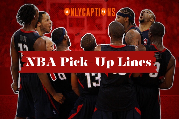 NBA Pick Up Lines 1-OnlyCaptions