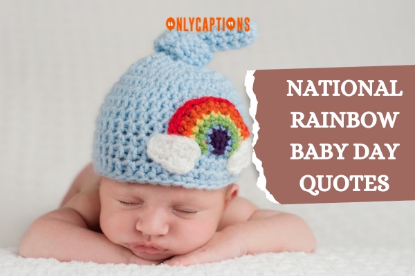 National Rainbow Baby Day Quotes 1-OnlyCaptions