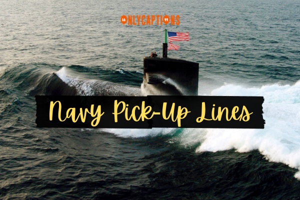 Navy Pick Up Lines 1-OnlyCaptions