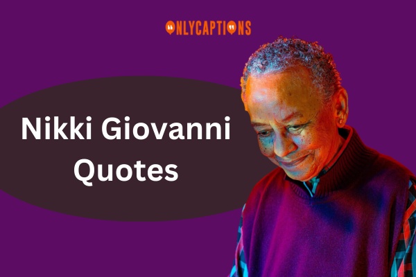 Nikki Giovanni Quotes (2024)