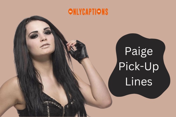 Paige Pick Up Lines 1-OnlyCaptions