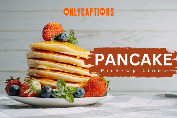 Pancake Pick Up Lines 1-OnlyCaptions