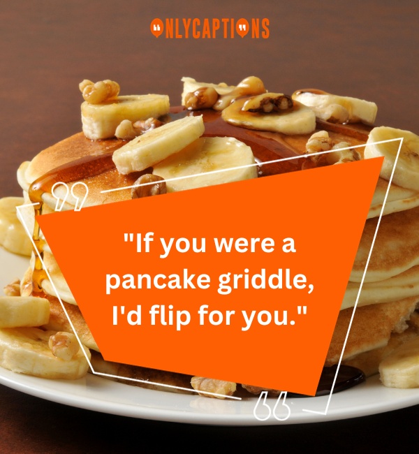 Pancake Pick Up Lines 3-OnlyCaptions