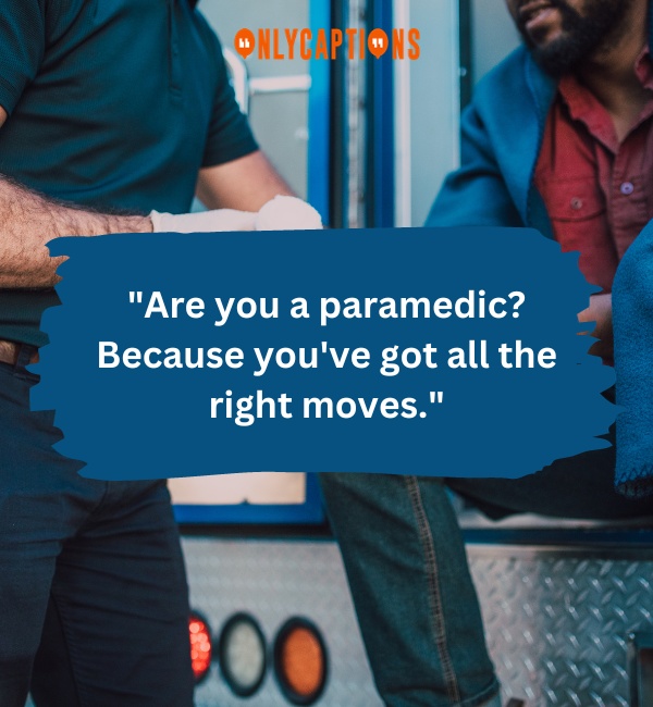 Paramedic Pick Up Lines 2-OnlyCaptions