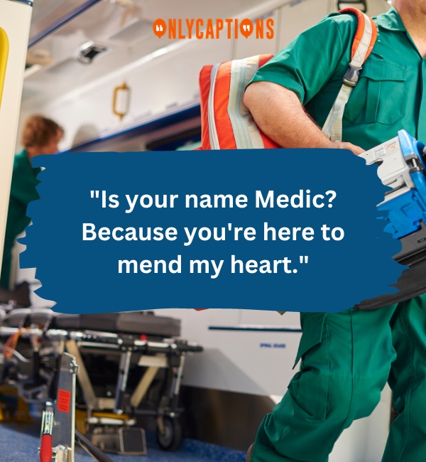 Paramedic Pick Up Lines 3-OnlyCaptions