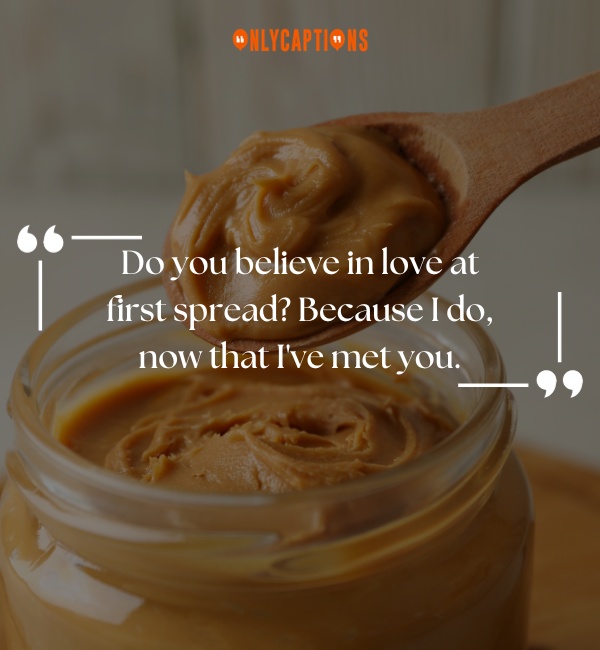 Peanut Butter Pick Up Lines 2-OnlyCaptions