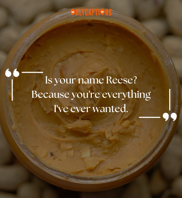 Peanut Butter Pick Up Lines-OnlyCaptions