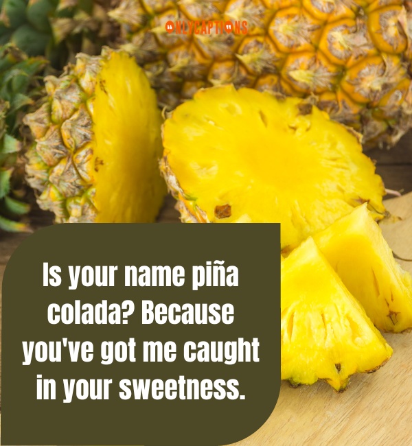 Pineapple Pick Up Lines 3-OnlyCaptions