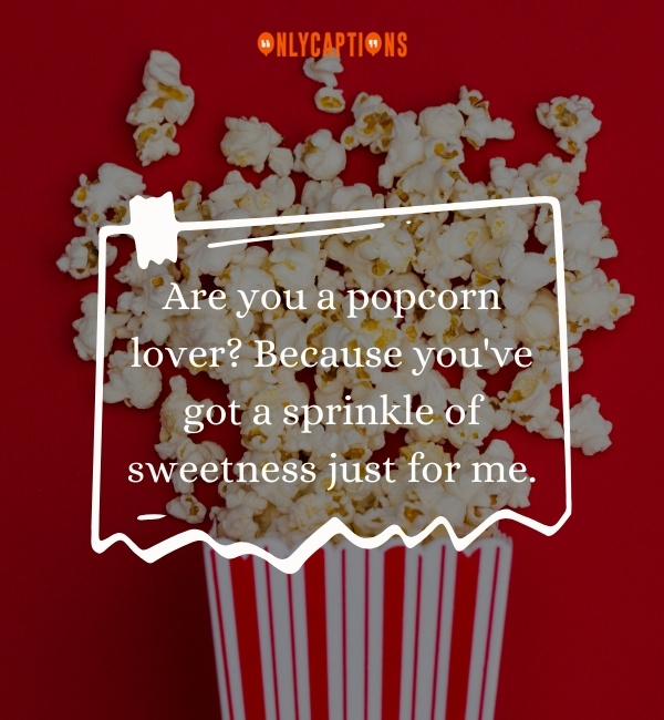 Popcorn Pick Up Lines 3-OnlyCaptions