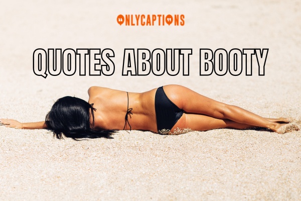 Quotes About Booty 1-OnlyCaptions