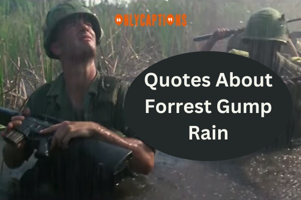 Quotes About Forrest Gump Rain (2024)