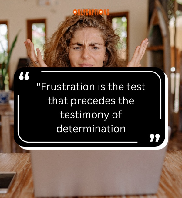 Quotes About Frustration 2-OnlyCaptions