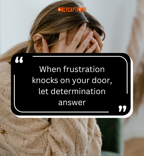 Quotes About Frustration-OnlyCaptions