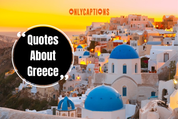Quotes About Greece (2024)