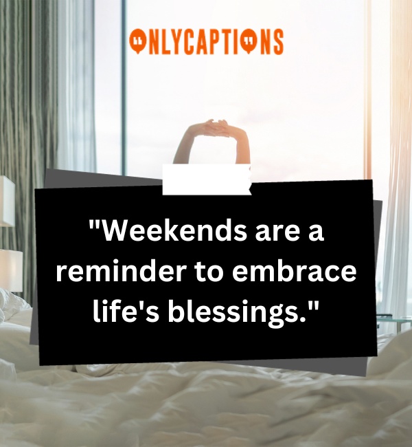 Quotes About Inspirational Happy Weekend 2-OnlyCaptions