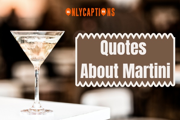 Quotes About Martini (2024)