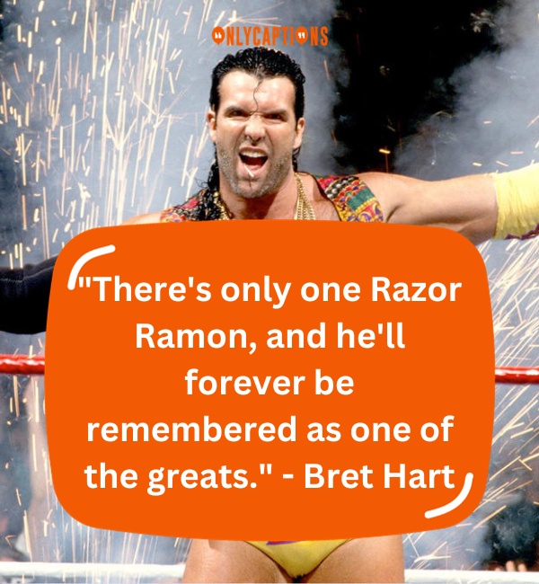 Quotes About Razor Ramon 3-OnlyCaptions