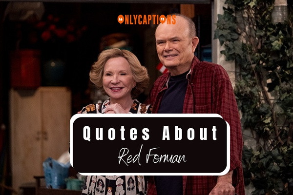 Quotes About Red Forman (2024)