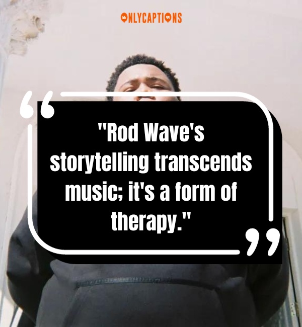 Quotes About Rod Wave Lyrics 3-OnlyCaptions