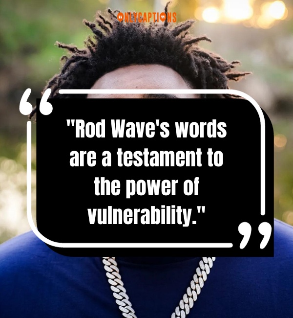 Quotes About Rod Wave Lyrics-OnlyCaptions