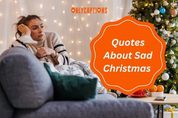 Quotes About Sad Christmas-OnlyCaptions