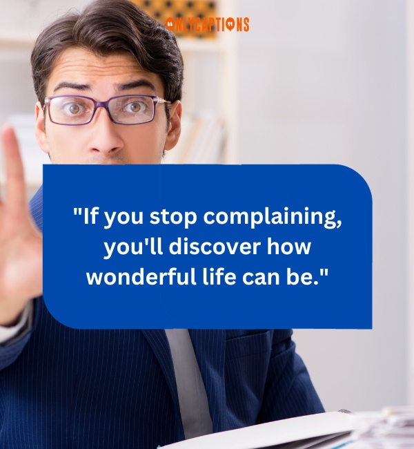 Quotes About Sarcastic Stop Complaining 2-OnlyCaptions