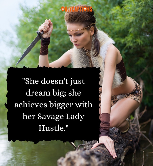 Quotes About Savage Lady Hustle 2-OnlyCaptions