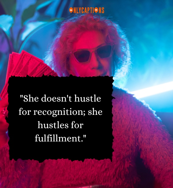 Quotes About Savage Lady Hustle-OnlyCaptions
