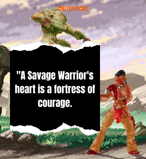 Quotes About Savage Warriors 2-OnlyCaptions