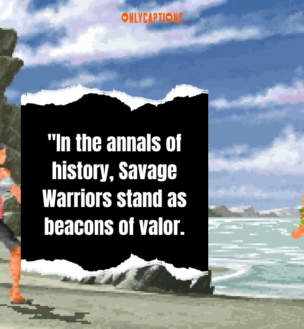 Quotes About Savage Warriors-OnlyCaptions
