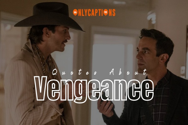 Quotes About Vengeance (2024)