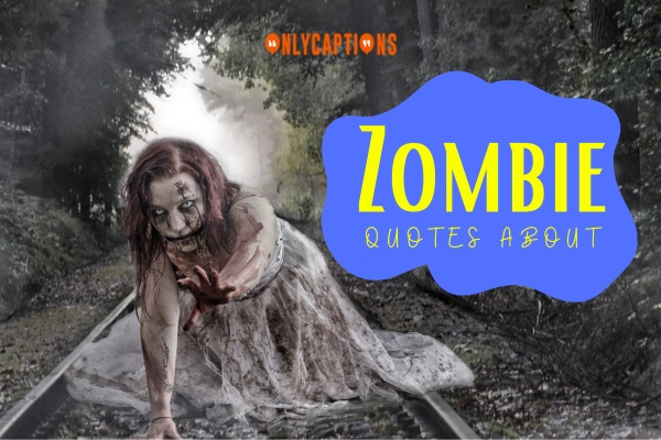 Quotes About Zombie (2024)