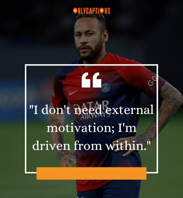 Quotes By Neymar 2-OnlyCaptions